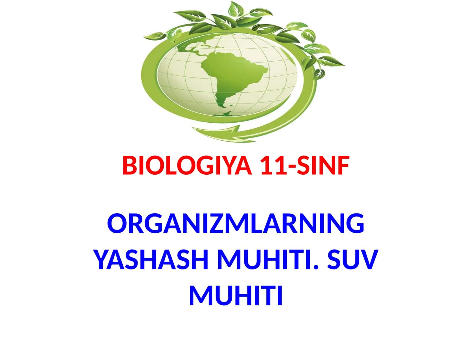 ORGANIZMLARNING YASHASH MUHITI. SUV MUHITI