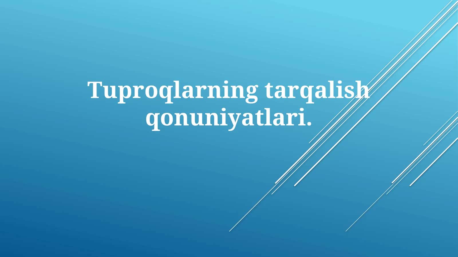 Tuproqlarning tarqalish qonuniyatlari