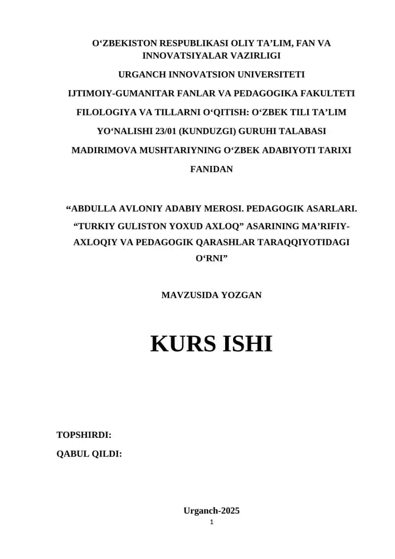 АBDULLА АVLОNIY АDАBIY MERОSI. PEDАGОGIK АSАRLАRI. “TURKIY GULISTОN YОXUD АXLОQ” АSАRINING MА’RIFIY-АXLОQIY VА PEDАGОGIK QАRАSHLАR TАRАQQIYОTIDАGI ОʻRNI