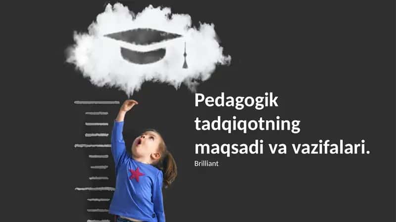 Pedagogik tadqiqotning maqsadi va vazifalari