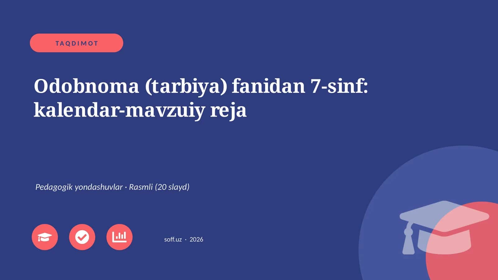 Odobnoma (tarbiya) fanidan 7-sinf: kalendar-mavzuiy reja