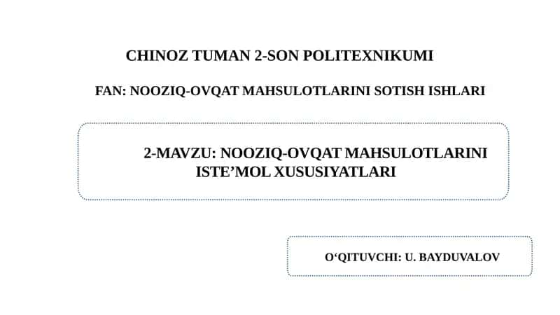 NOOZIQ-OVQAT MAHSULOTLARINI ISTE’MOL XUSUSIYATLARI