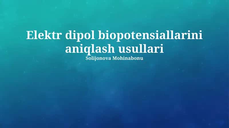 Elektr dipol biopotensiallarini aniqlash usullari