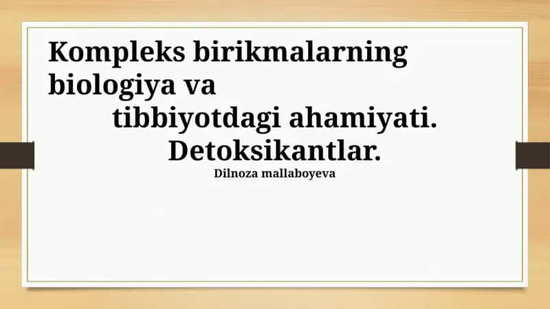 Kompleks birikmalarning biologiya va tibbiyotdagi ahamiyati