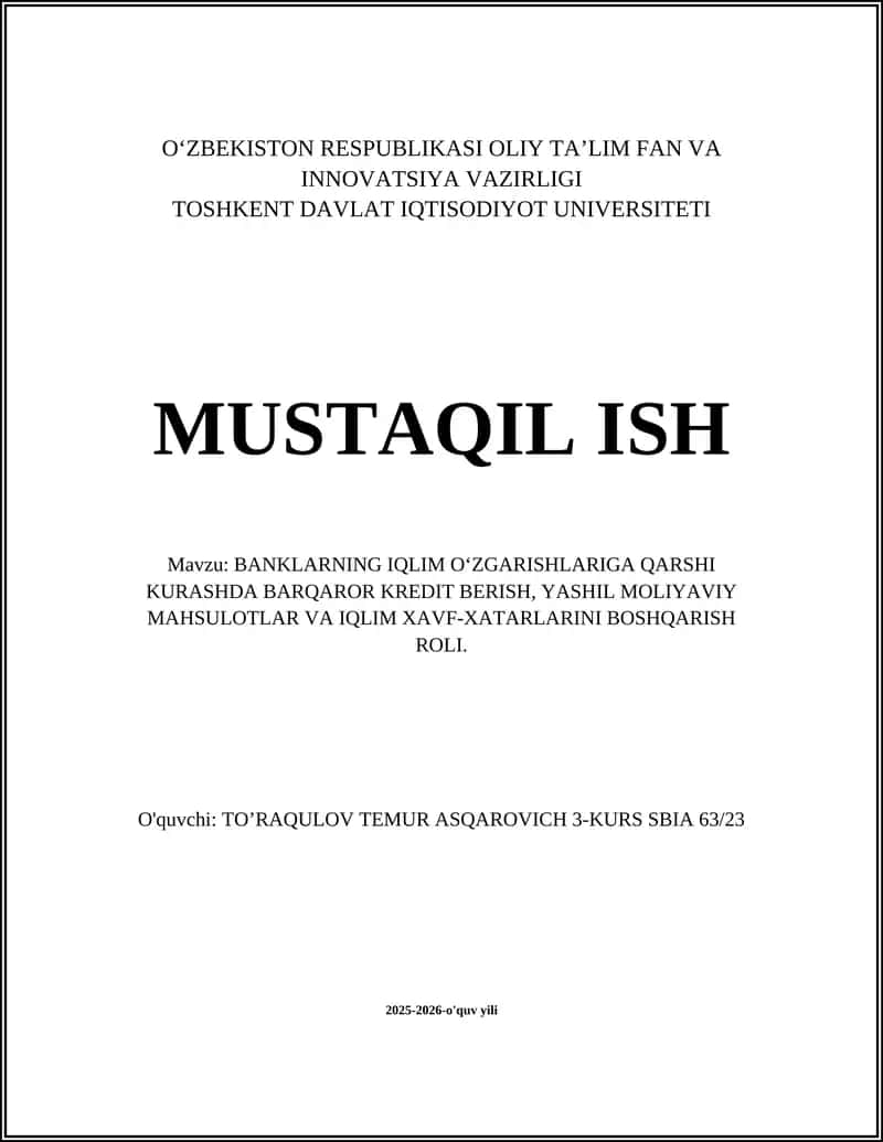BANKLARNING IQLIM O‘ZGARISHLARIGA QARSHI KURASHDA BARQAROR KREDIT BERISH, YASHIL MOLIYAVIY MAHSULOTLAR VA IQLIM XAVF-XATARLARINI BOSHQARISH ROLI