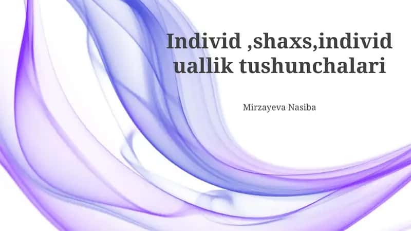Shaxs, Individ va Individuallik Tushunchalari