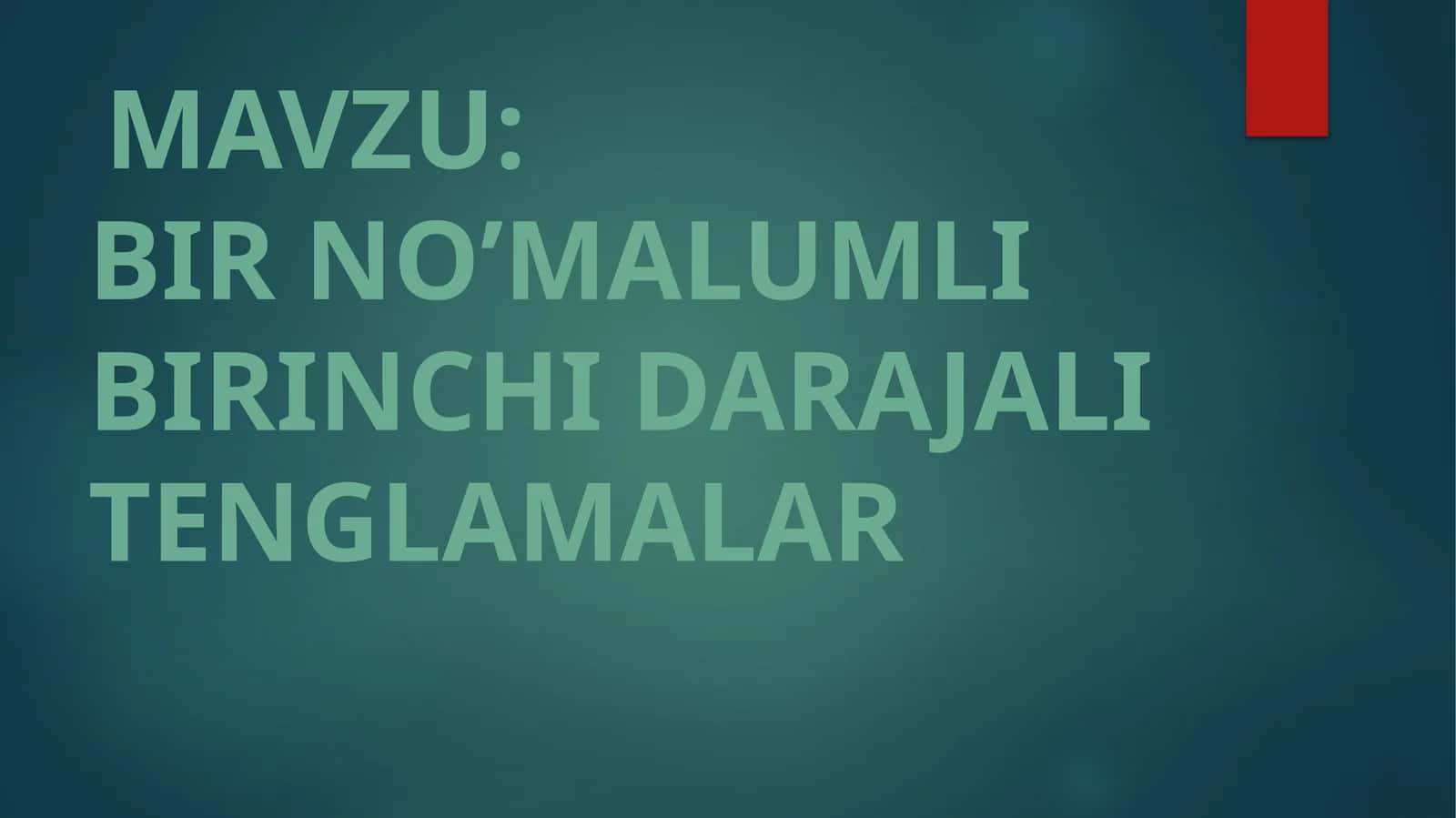 Bir nomalumli birinchi darajali tenglamalar