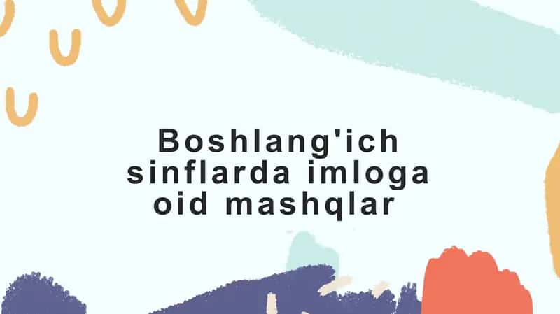 Imloviy malakalar o'qitish metodikasi