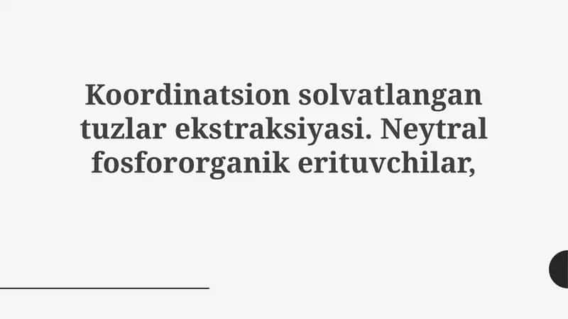 Koordinatsiya-solvatlangan tuzlarni neytral organofosforli erituvchilar bilan ekstraksiyasi
