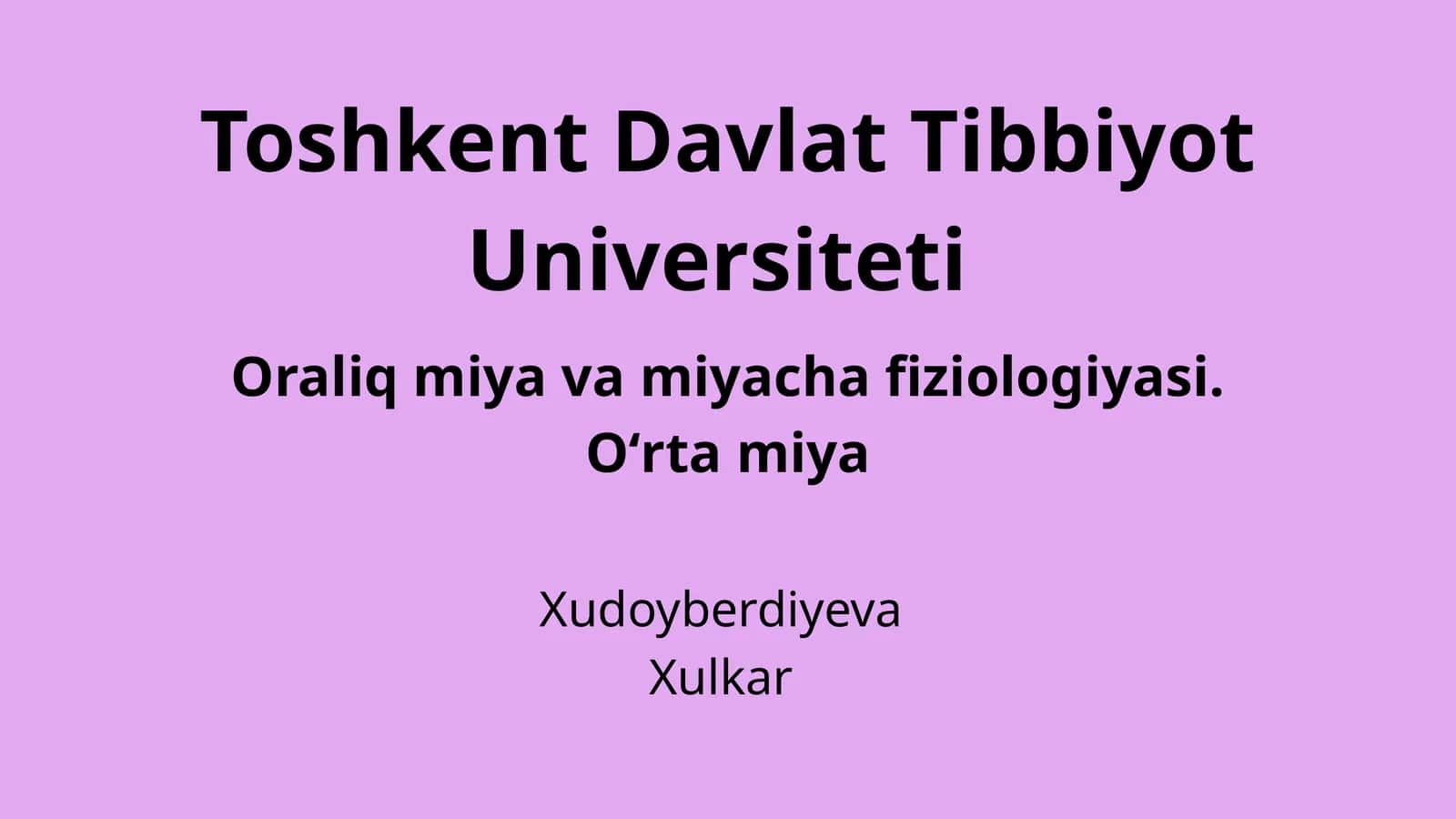 Oraliq miya va miyacha fiziologiyasi. Oʻrta miya