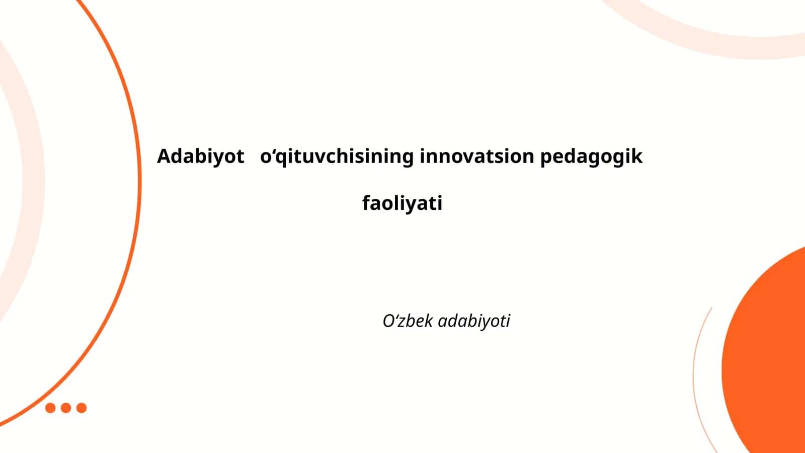 Adabiyot o‘qituvchisining innovatsion pedagogik faoliyati
