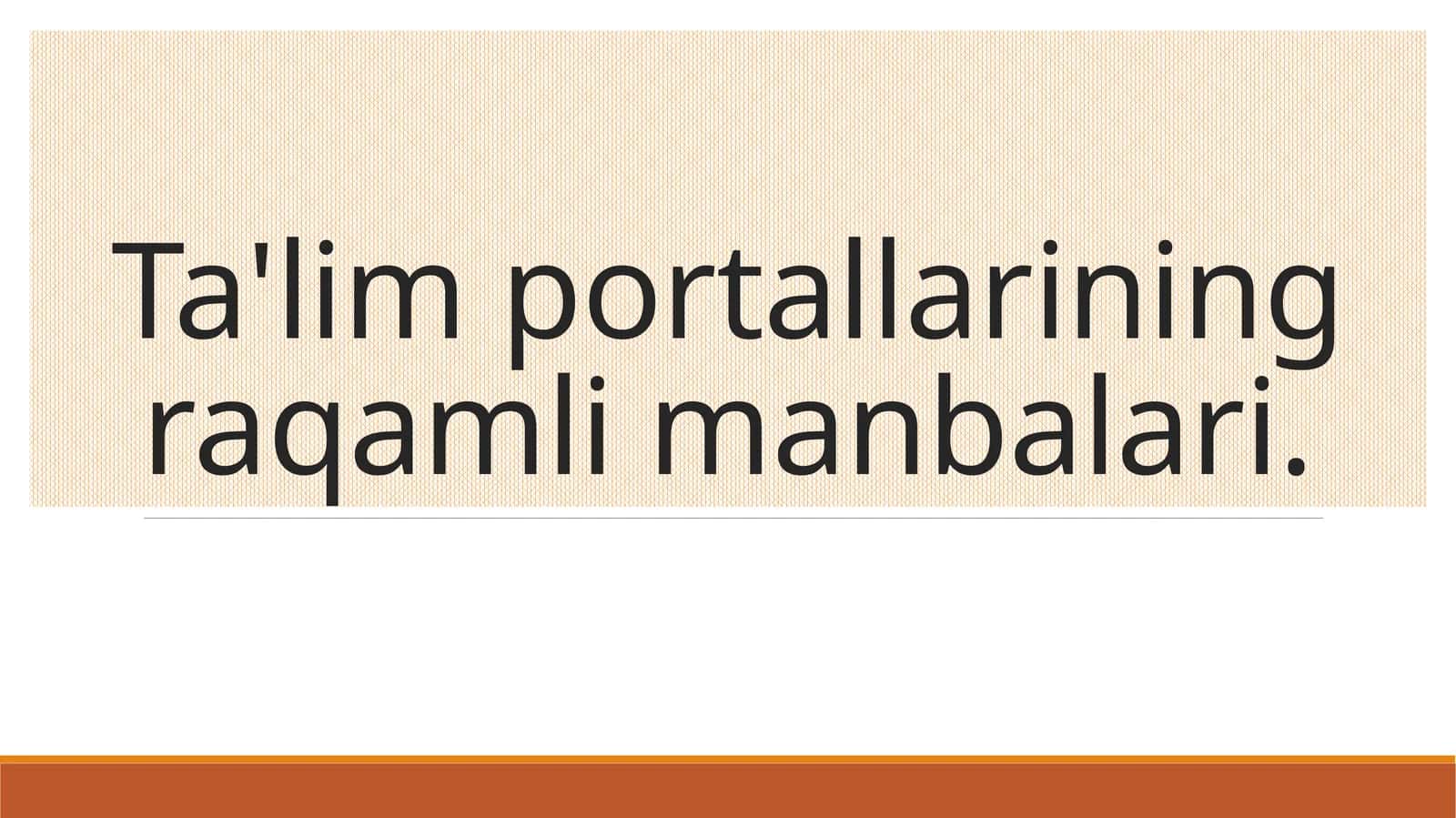 Ta'lim portallarining raqamli manbalari