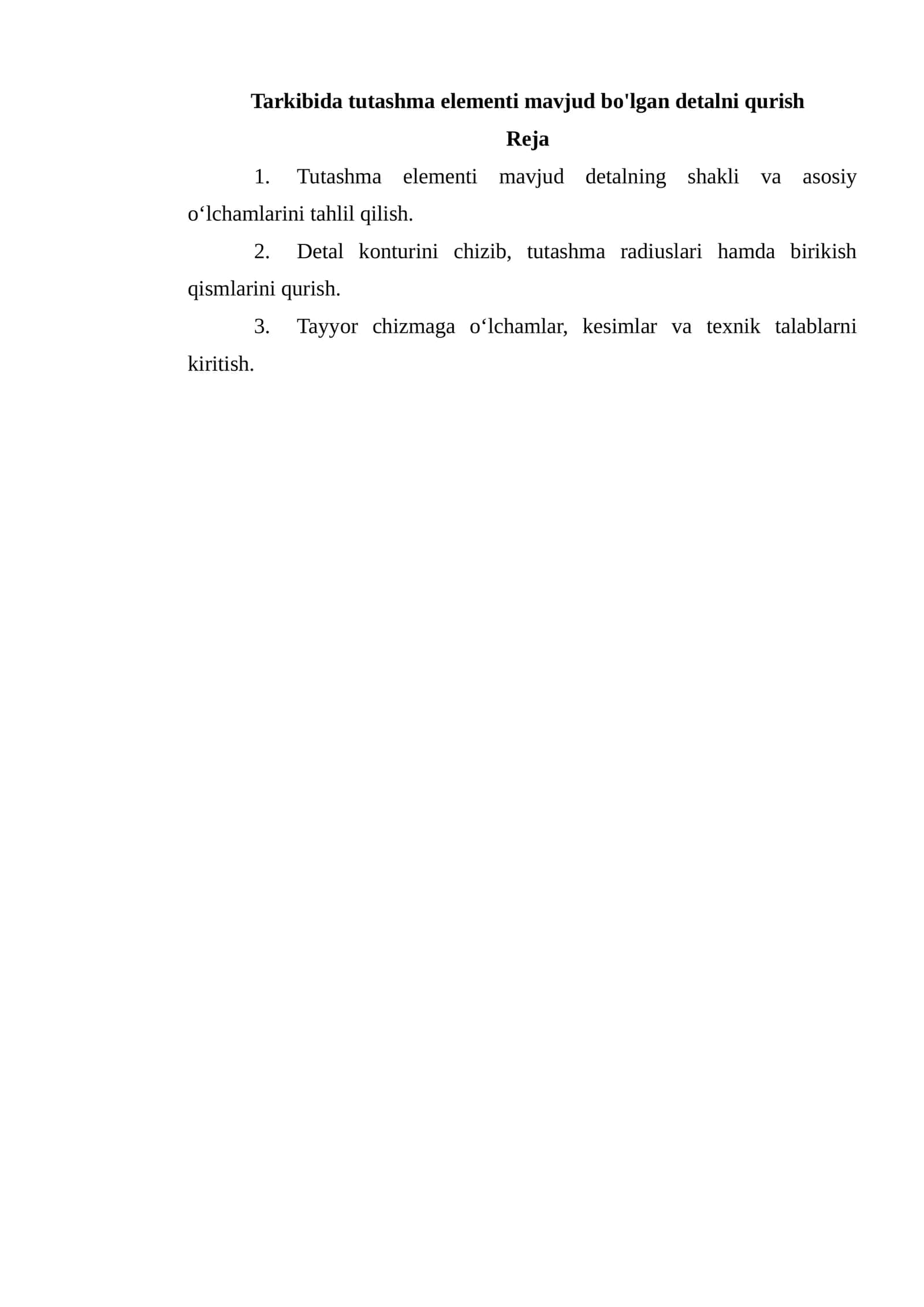 Tarkibida tutashma elementi mavjud bo'lgan detalni qurish