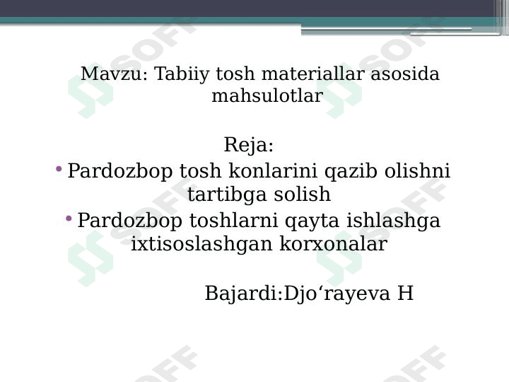 Tabiy tosh materiallar asosidagi mahsulotlar