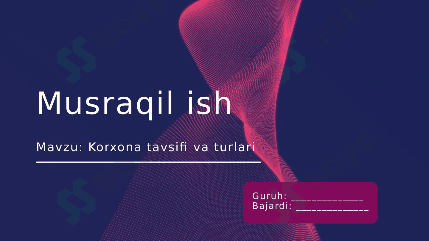 Korxona tavsifi va turlari
