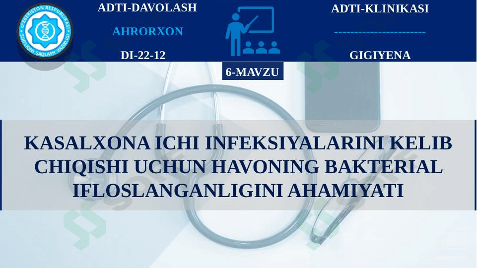 KASALXONA ICHI INFEKSIYALARINI KELIB CHIQISHI UCHUN HAVONING BAKTERIAL IFLOSLANGANLIGINI AHAMIYATI