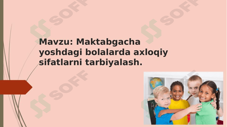 Maktabgacha yoshdagi bolalarda axloqiy sifatlarni tarbiyalash.