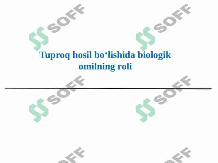 Tuproq hosil bo'lishida biologik omilning roli