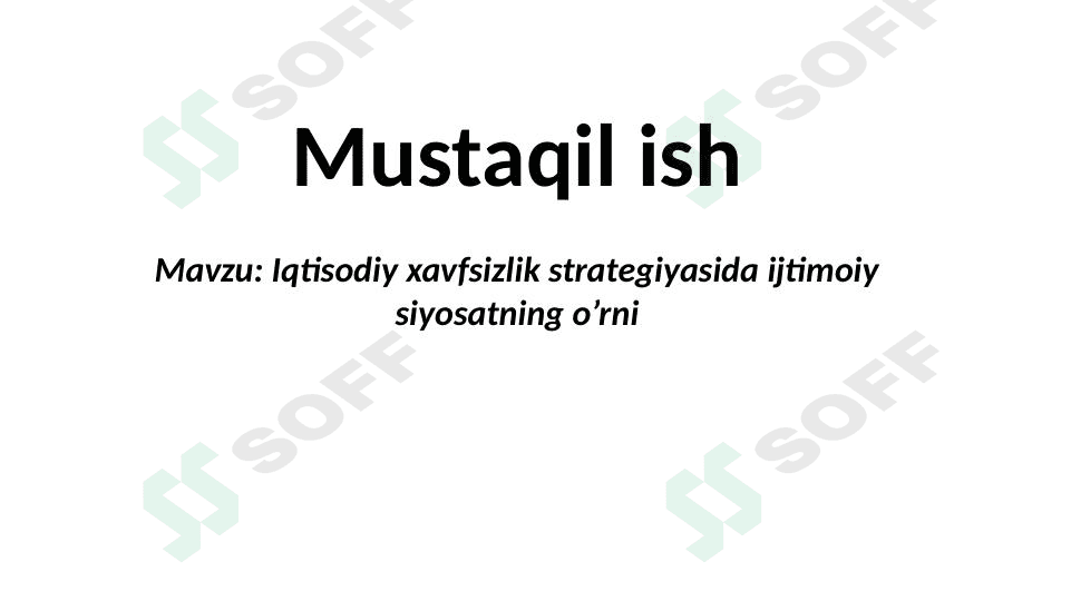 Iqtisodiy xavfsizlik strategiyasida ijtimoiy siyosatning o’rni