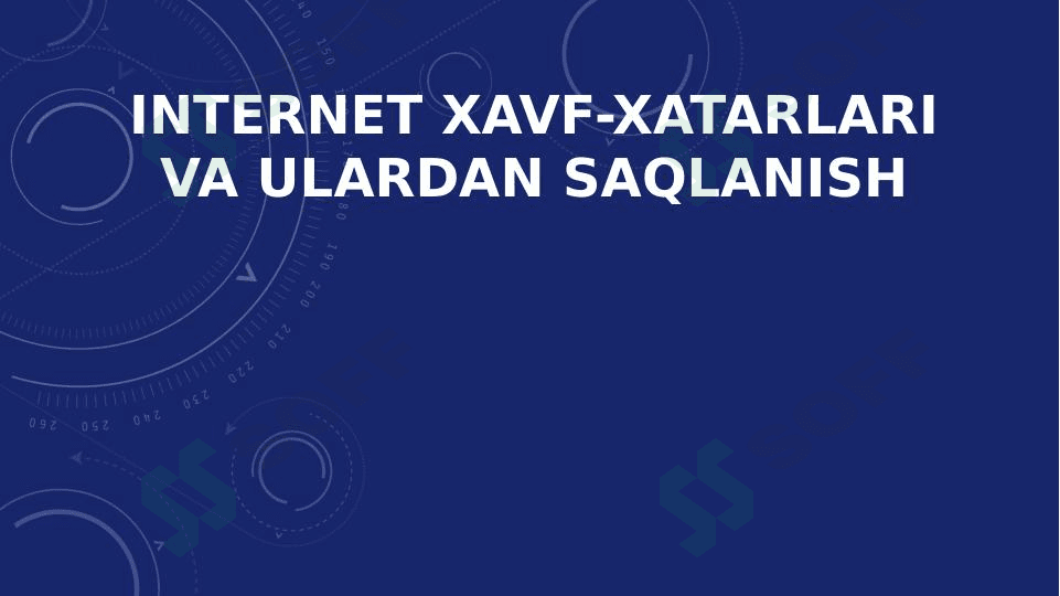 Internet xavf-xatarlari va ulardan saqlanish
