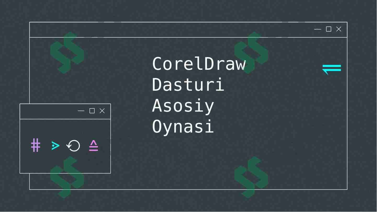 CorelDraw dasturi asosiy oynasi bilan tanishish.