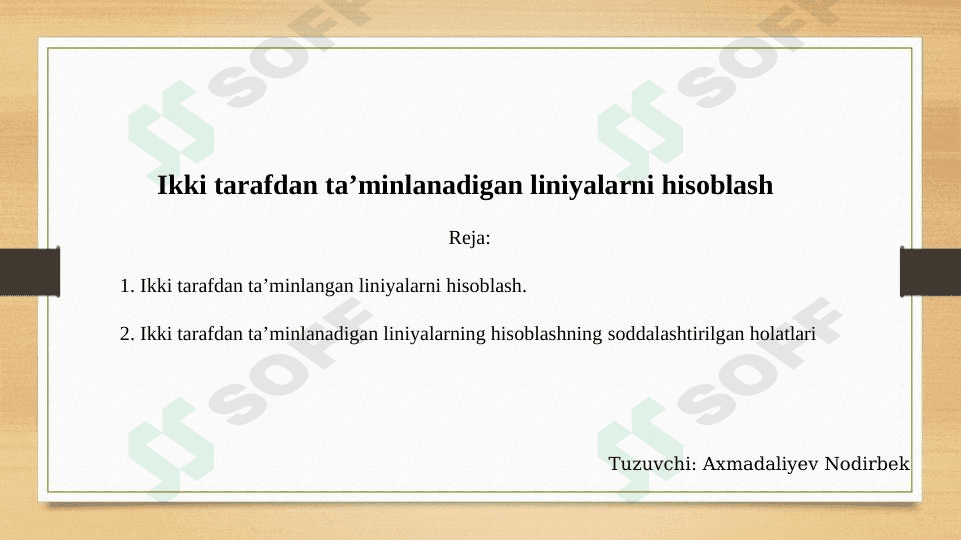 Ikki tarafdan ta’minlanadigan liniyalarni hisoblash
