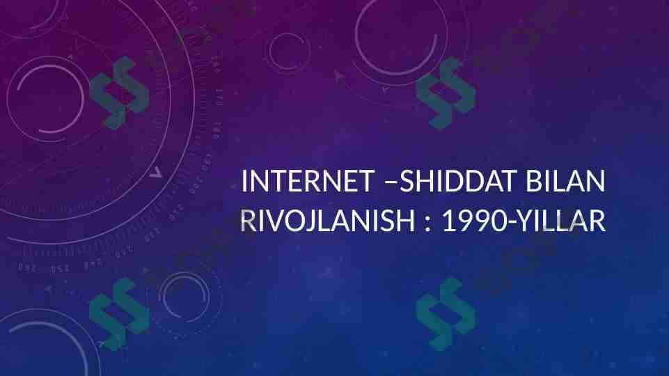 Internet –shiddat bilan rivojlanish 1990-yillar
