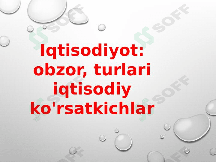 Iqrisodiyot. Obzor turlari iqtisodiy ko'rsatkichlar