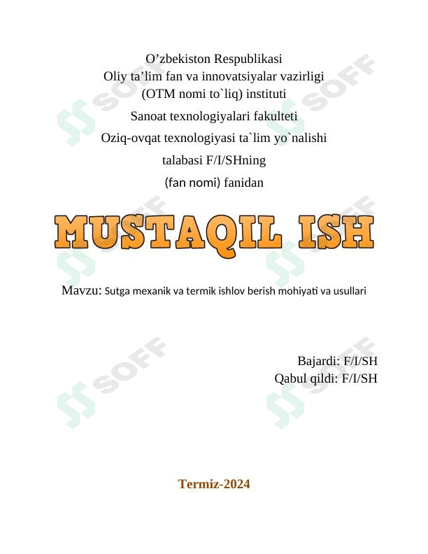 Sutga mexanik va termik ishlov berish mohiyati va usullari