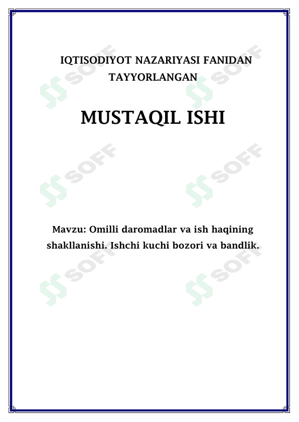 Omilli daromadlar va ish haqining shakllanishi. Ishchi kuchi bozori va bandlik.