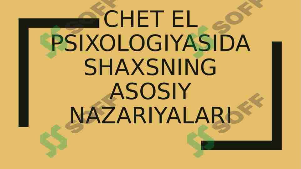 Chet el psixologiyasida shaxsning asosiy nazariyalari
