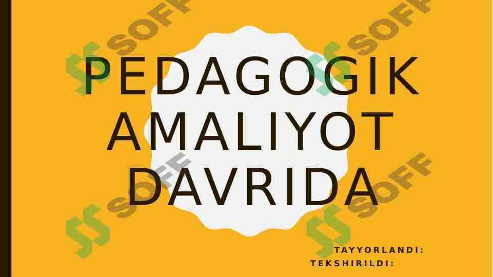 PEDAGOGIK AMALIYOT DAVRIDA