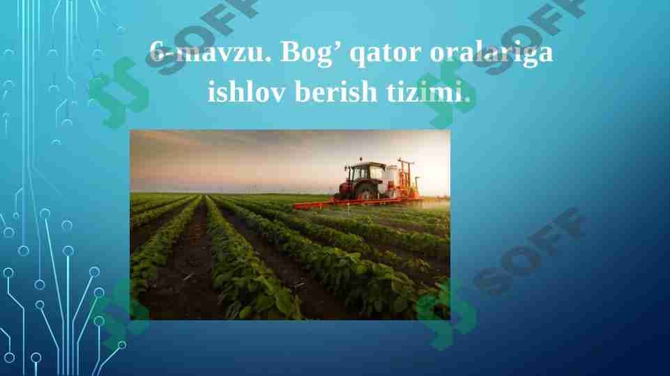 Bog’ qator oralariga ishlov berish tizimi.