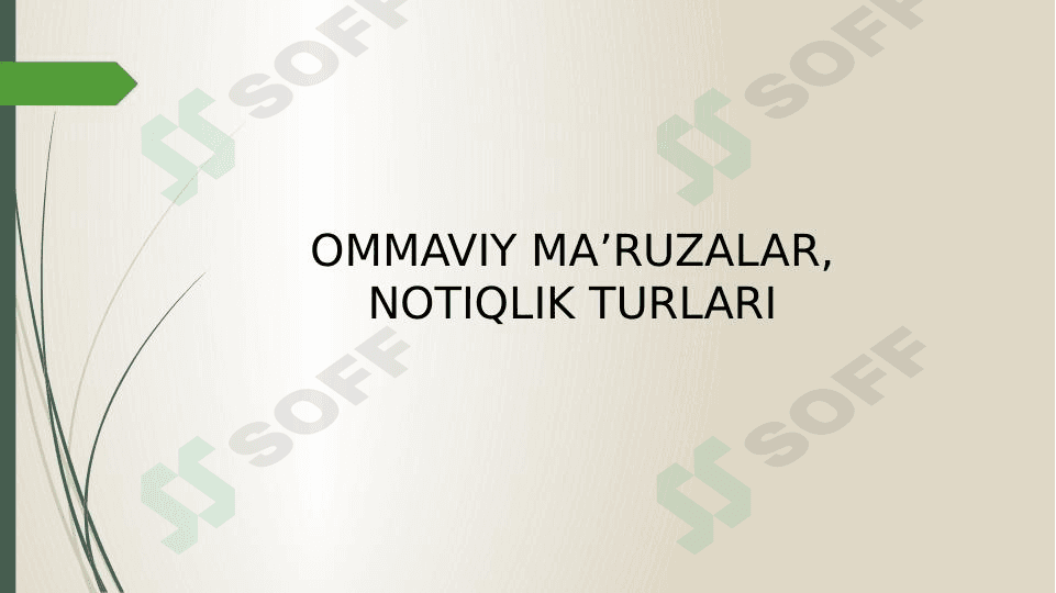 Ommaviy ma’ruzalar, notiqlik turlari