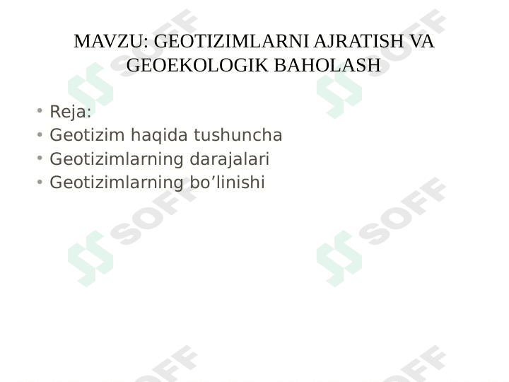 Geotizimlarni ajratish va geoekologik baholash