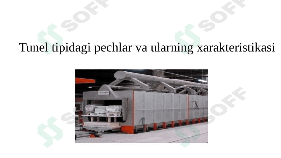 Tunel tipidagi pechlar va ularning xarakteristikasi