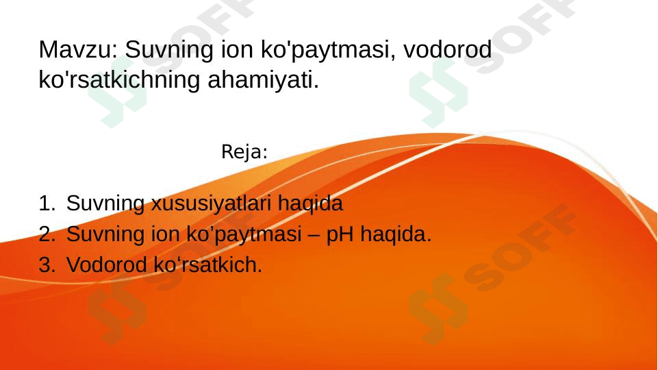 Suvning ion ko'paytmasi, vodorod ko'rsatkichning ahamiyati.