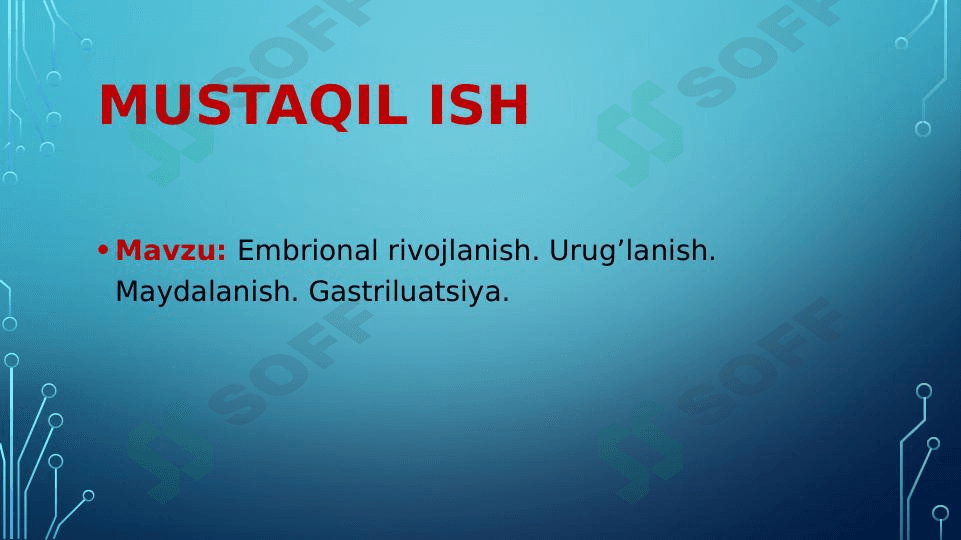 Embrional rivojlanish. Urug’lanish. Maydalanish. Gastriluatsiya.