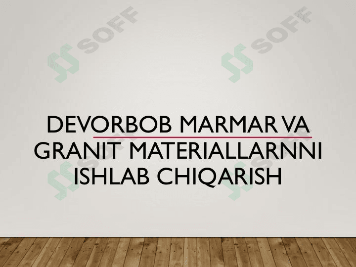Devorbop marmar va granit materiallarini ishlab chiqarish