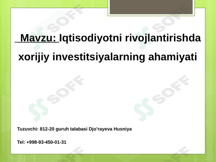 Iqtisodiyotni rivojlantirishda xorijiy invistitsiyalarning  ahamiyati