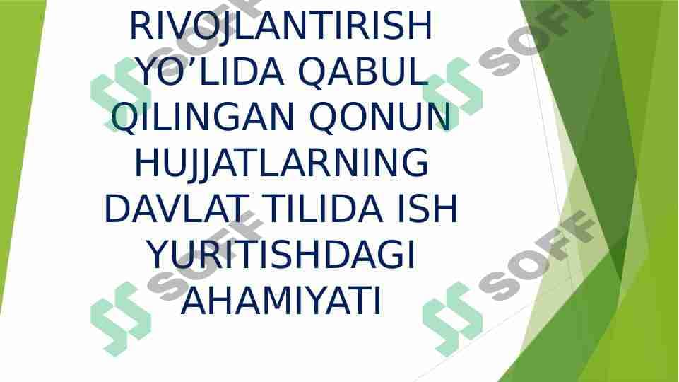 Rivojlanish yo'lida qabul qilingan qonun xujjatlarining davlat tilida ish yuritishdagi ahamyati