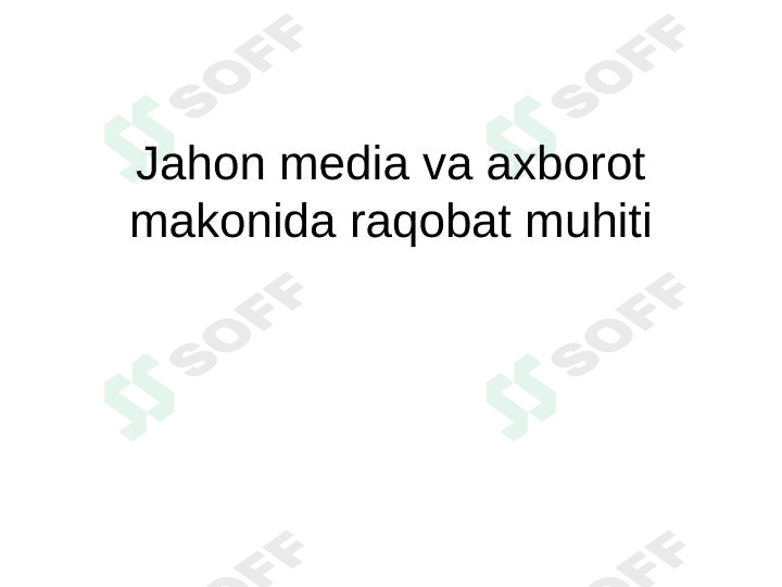 Jaxon media va axborot tizimida raqobat muhiti