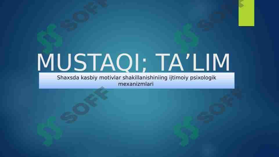 Shaxsda kasbiy motivlar shakillanishiniing ijtimoiy psixologik mexanizmlari