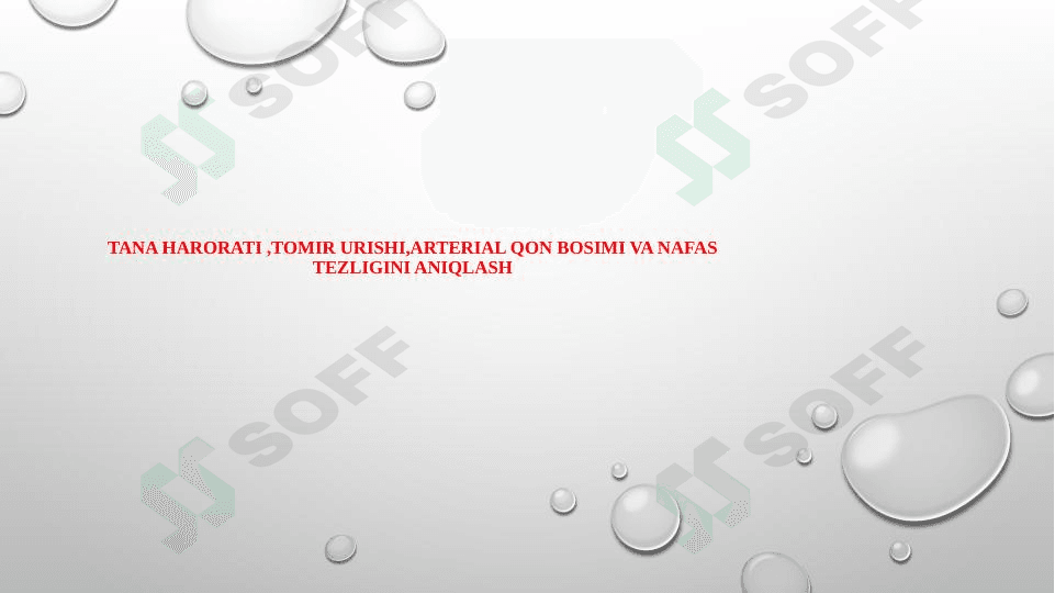 Tana harorati ,tomir urishi,arterial qon bosimi va nafas tezligini aniqlash