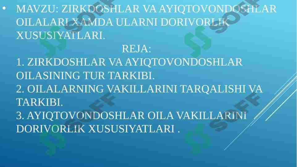 Zirkdoshlar VA AYIQTOVONDOSHLAR OILALARI XAMDA ULARNI DORIVORLIK XUSUSIYATLARI