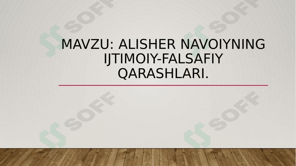 Alisher navoiyning ijtimoiy-falsafiy qarashlari
