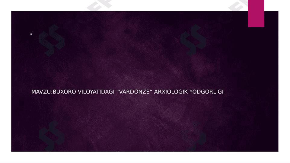 Buxoro viloyatidagi “Vardonze” Arxiologik yodgorligi