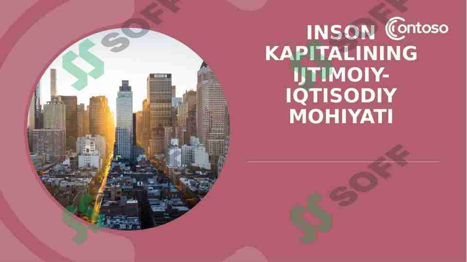 Inson kapitalining ijtimoiy-iqtisodiy mohiyati