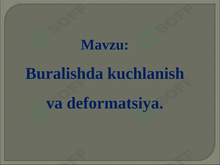 Buralishda kuchlanish va deformatsiya