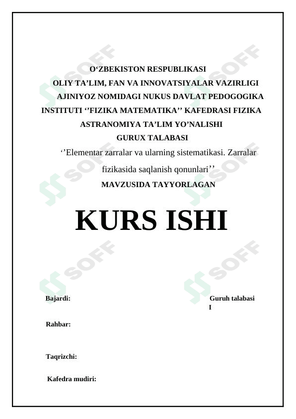 ’Elementar zarralar va ularning sistematikasi. Zarralar fizikasida saqlanish qonunlari